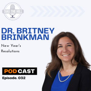 032:  New Year’s Resolution featuring Dr. Britney Brinkman