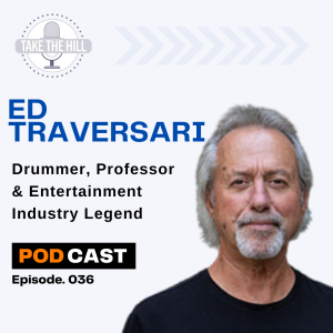 036:  Life among Entertainment Legends featuring Ed Traversari