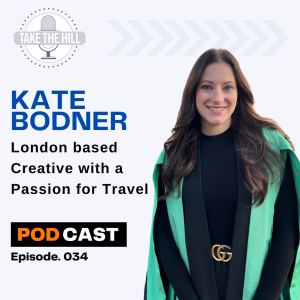 034:  London Based Creative with a Passion for Travel featuring Kate Bodner