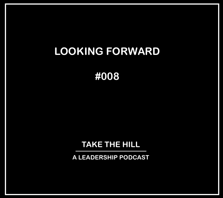 Take The Hill - A Leadership Podcast