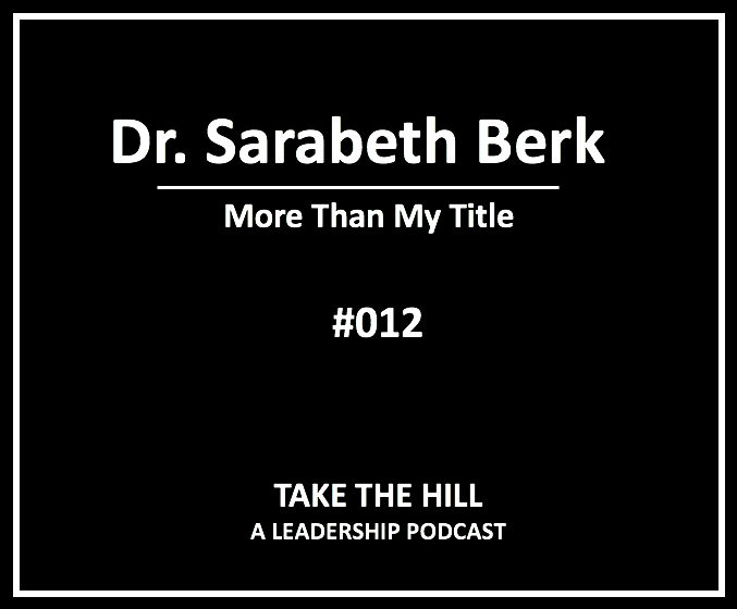 Take The Hill - A Leadership Podcast