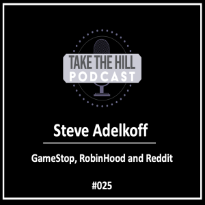 025: "GameStop, RobinHood and Reddit" featuring Steve Adelkoff