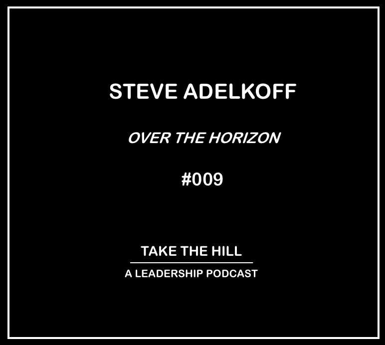 Take The Hill - A Leadership Podcast