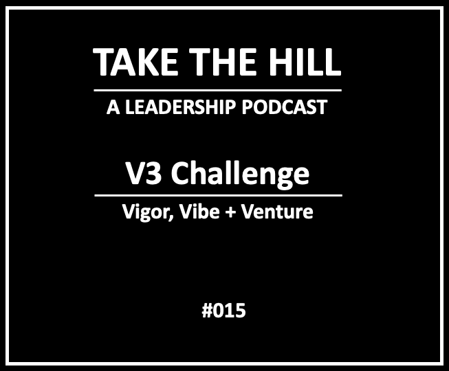 Take The Hill - A Leadership Podcast
