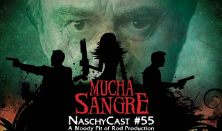 NaschyCast #55 - MUCHA SANGRE (2002)