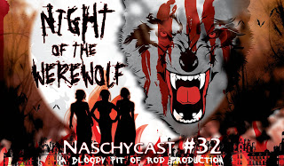 NaschyCast #32- THE NIGHT OF THE WEREWOLF  (1981)