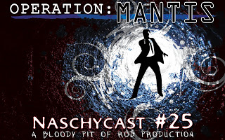 NaschyCast #25 -  OPERATION MANTIS (1985)