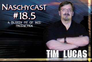 NaschyCast #18.5 - Tim Lucas Interview