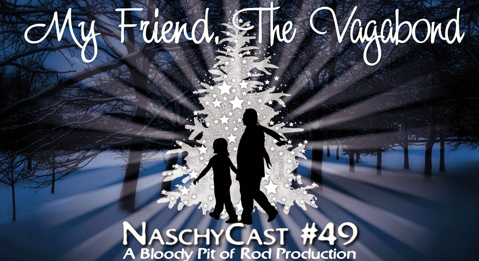 NaschyCast #49  - MY FRIEND, THE VAGABOND (1984)