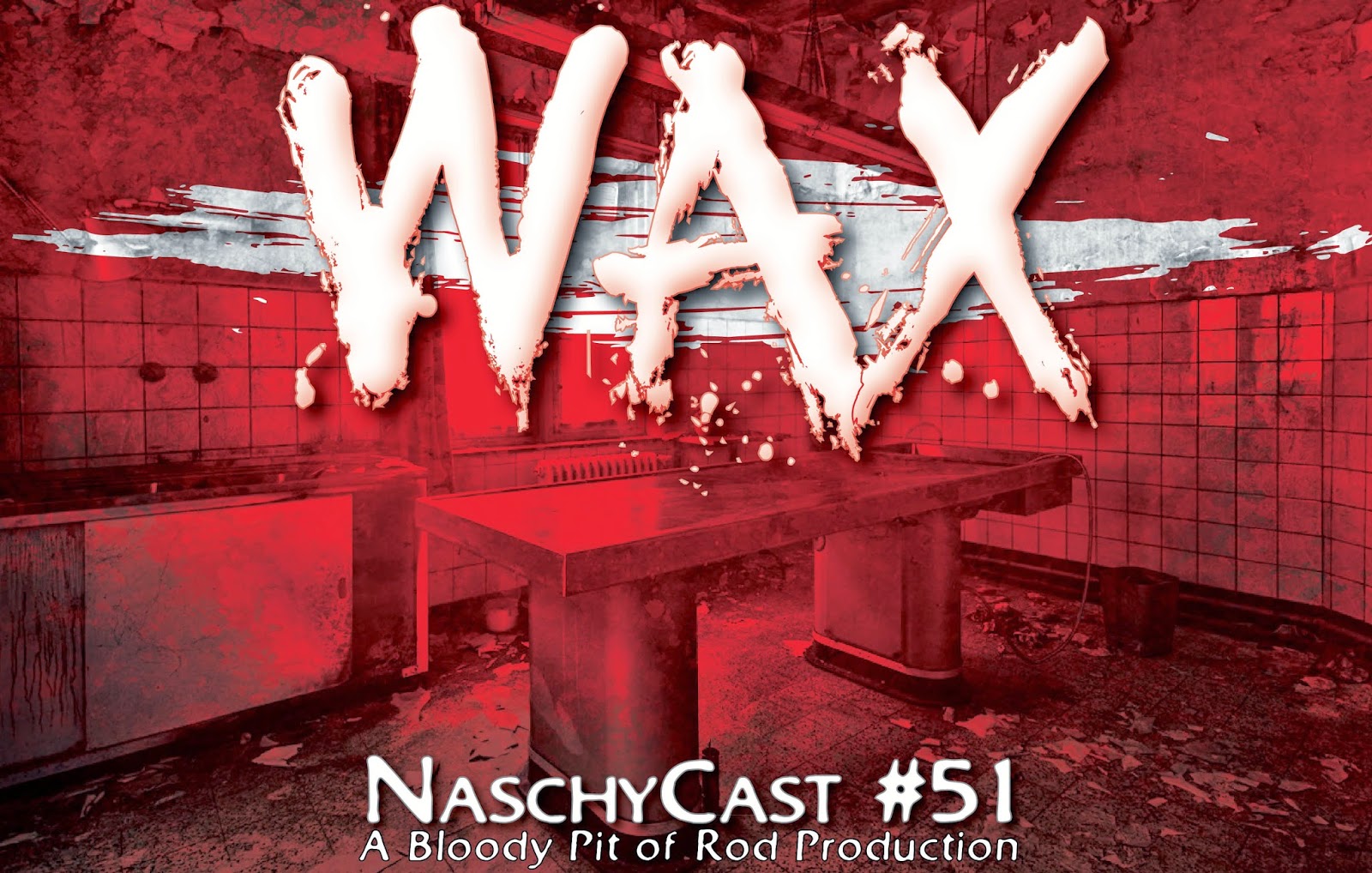 NaschyCast #51 - WAX (2014)
