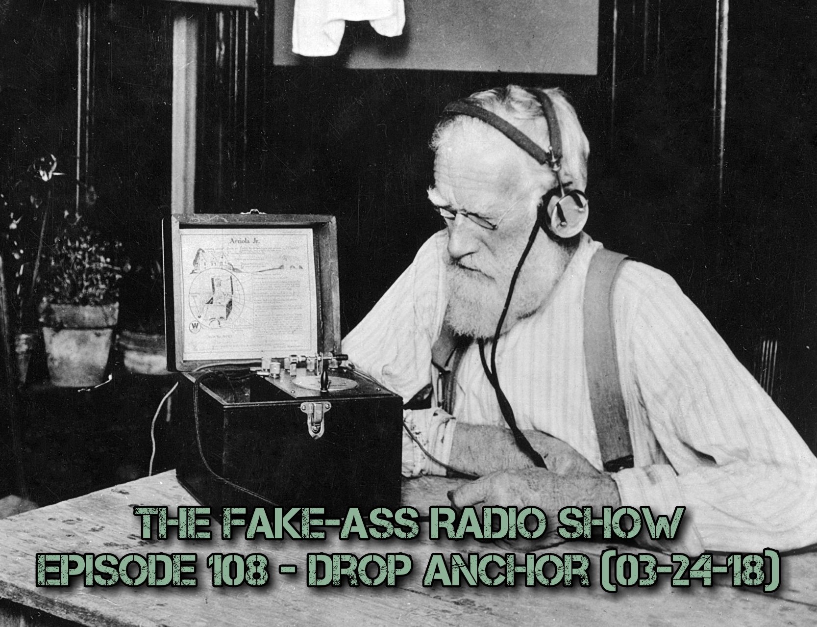 Episode 108 - Drop Anchor (03-24-18)