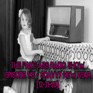 Episode 145 - Scavvy New Year (12-31-20)