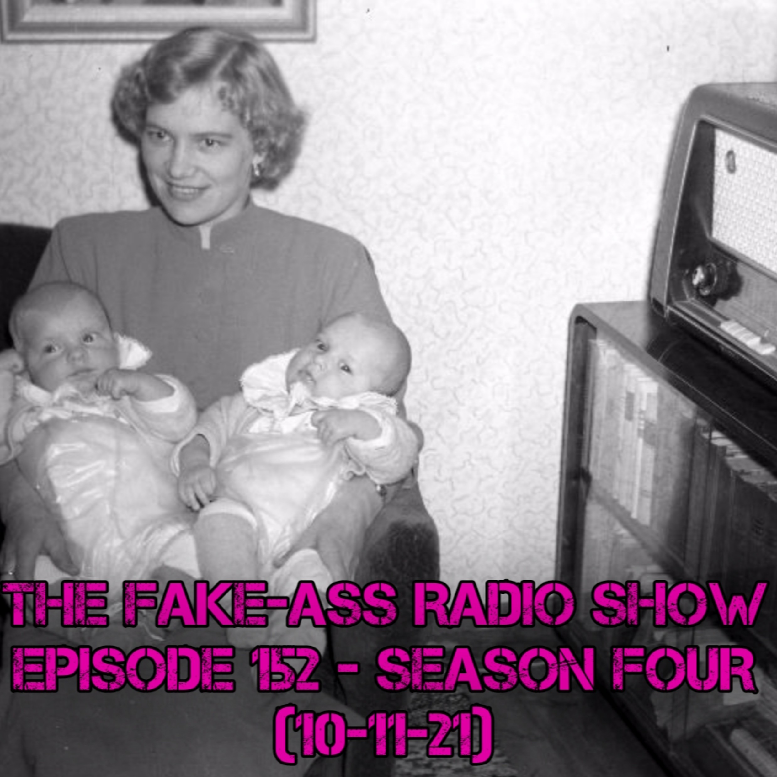 Episode 152 - Season Four (10-11-21) thumbnail