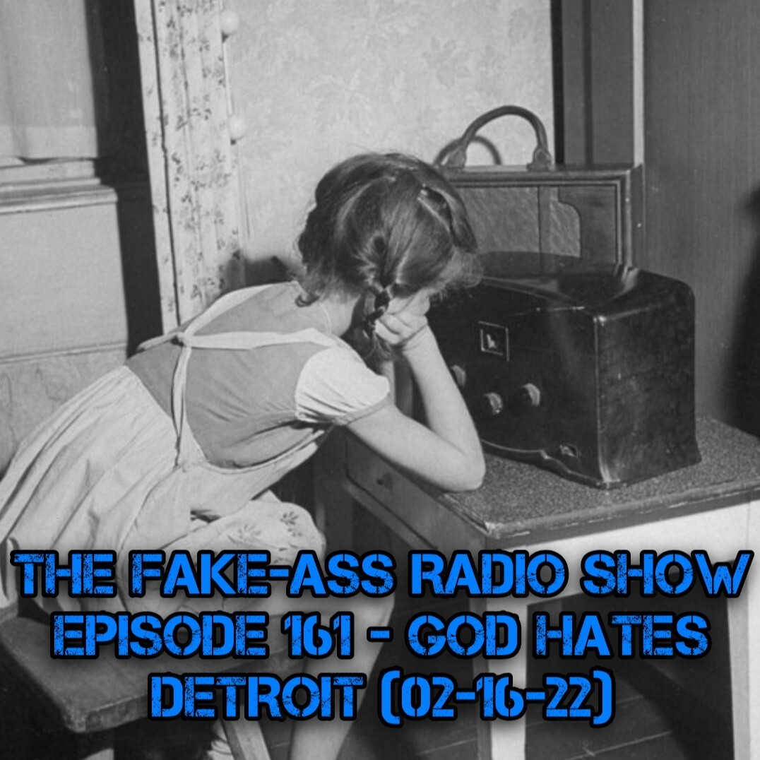Episode 161 - God Hates Detroit (02-16-22) thumbnail