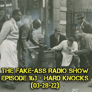 Episode 163 - Hard Knocks (03-28-22)