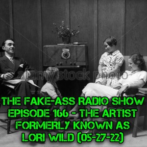 Episode 166 - The Artist Formerly Known As Lori (05-27-22)