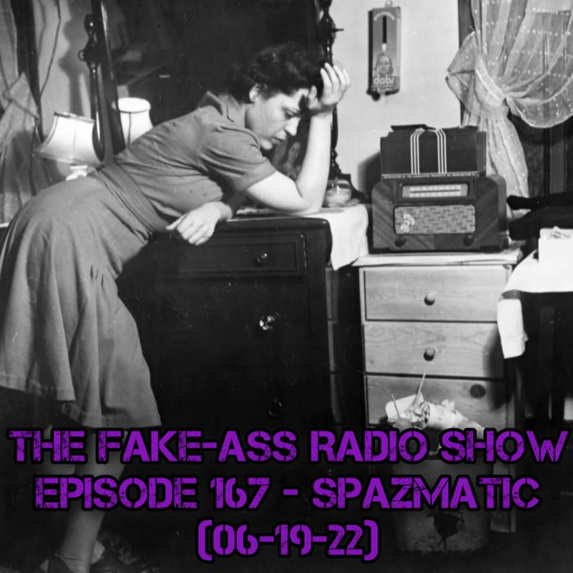 Episode 167 - Spazmatic (06-19-22) thumbnail
