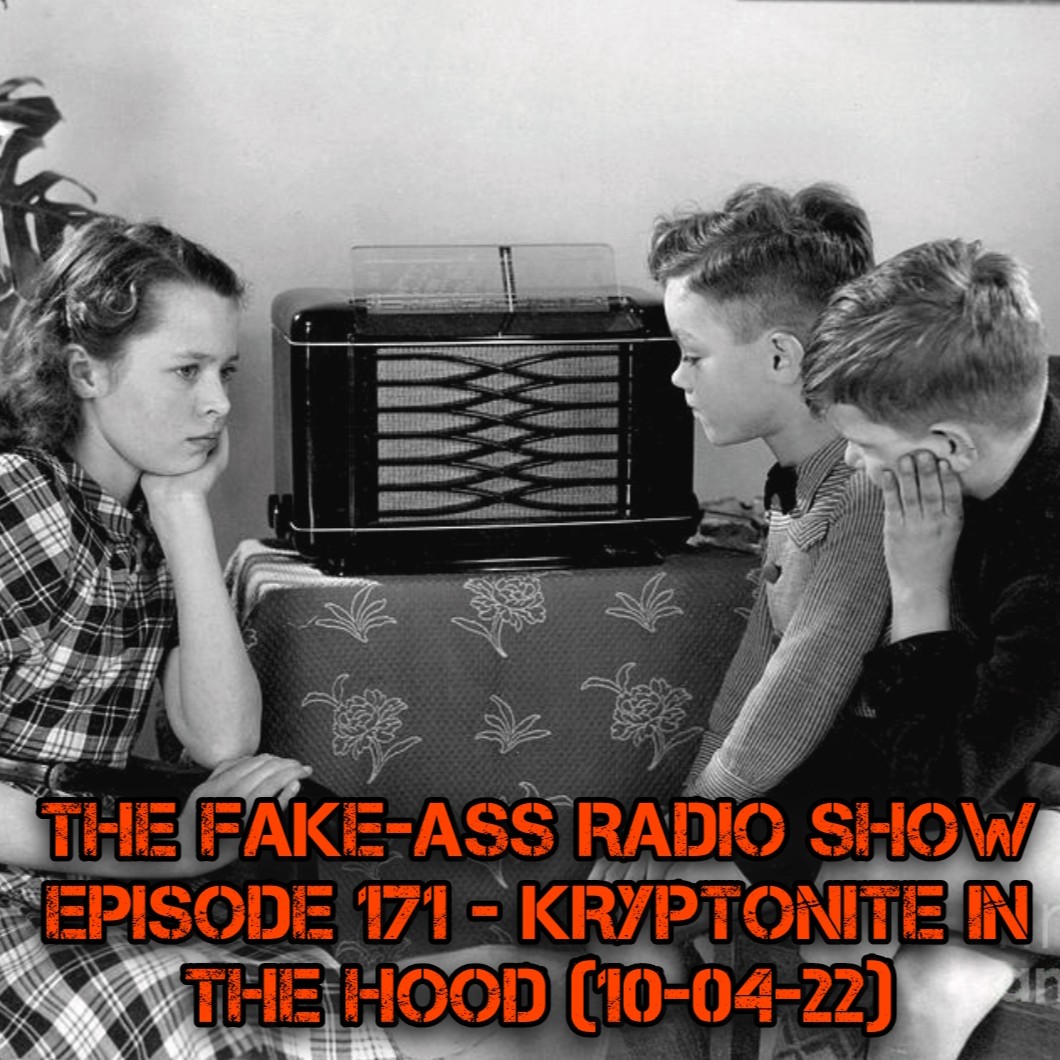 Episode 171 - Kryptonite In The Hood (10-04-22) thumbnail