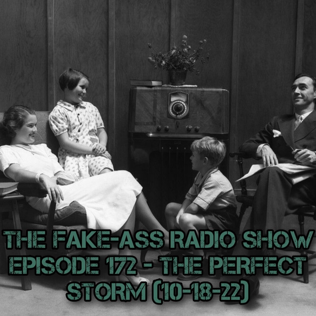 Episode 172 - The Perfect Storm (10-18-22) thumbnail