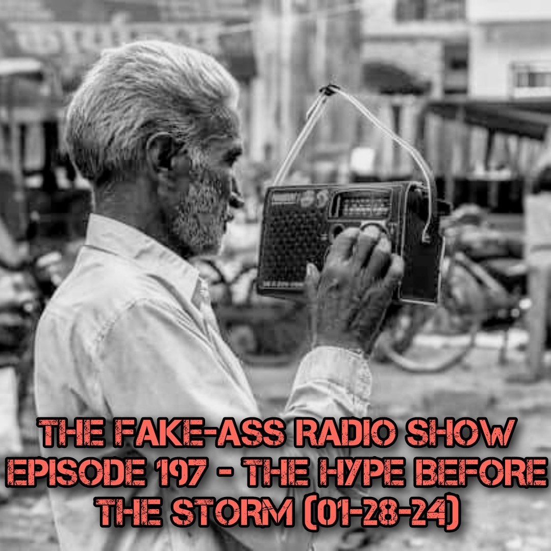 Episode 197 - The Hype Before The Storm (01-28-24) thumbnail
