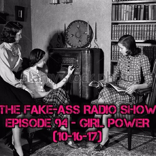 Episode 94 - Girl Power (10-16-17)