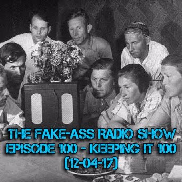 Episode 100 - Keeping It 100 (12-04-17)