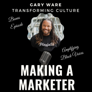  Transforming Culture with Gary Ware