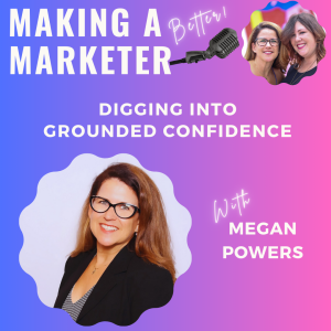 Digging into Grounded Confidence with Megan Powers