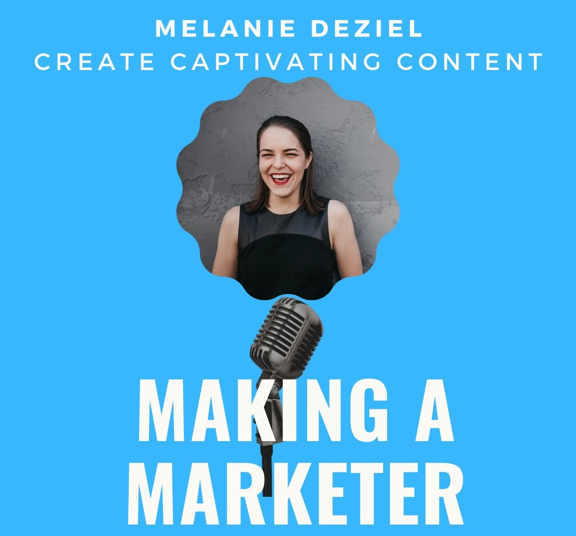 Create Captivating Content with Melanie Deziel