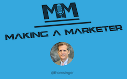 Speaker. Podcaster. Marketer. You Should Know Thom Singer!