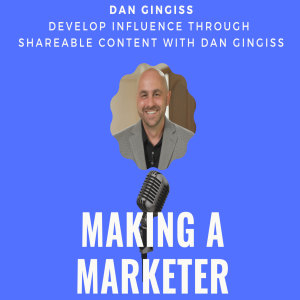 Develop Influence Through  Shareable Content with Dan Gingiss