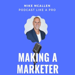 Podcast Like a Pro with Mike McAllen