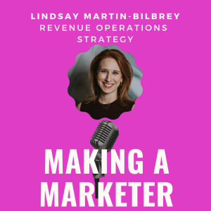 Revenue Operations Strategy with Lindsay Martin-Bilbrey