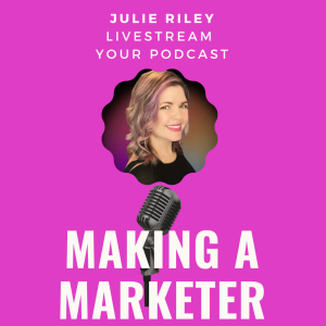Livestream Your Podcast with Julie Riley