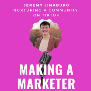Nurturing a Community on TikTok with Jeremy Linaburg