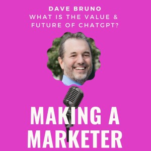 What is the Value & Future of ChatGPT with Dave Bruno
