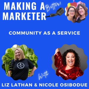 Community as a Service with Liz Lathan and Nicole Osibodu