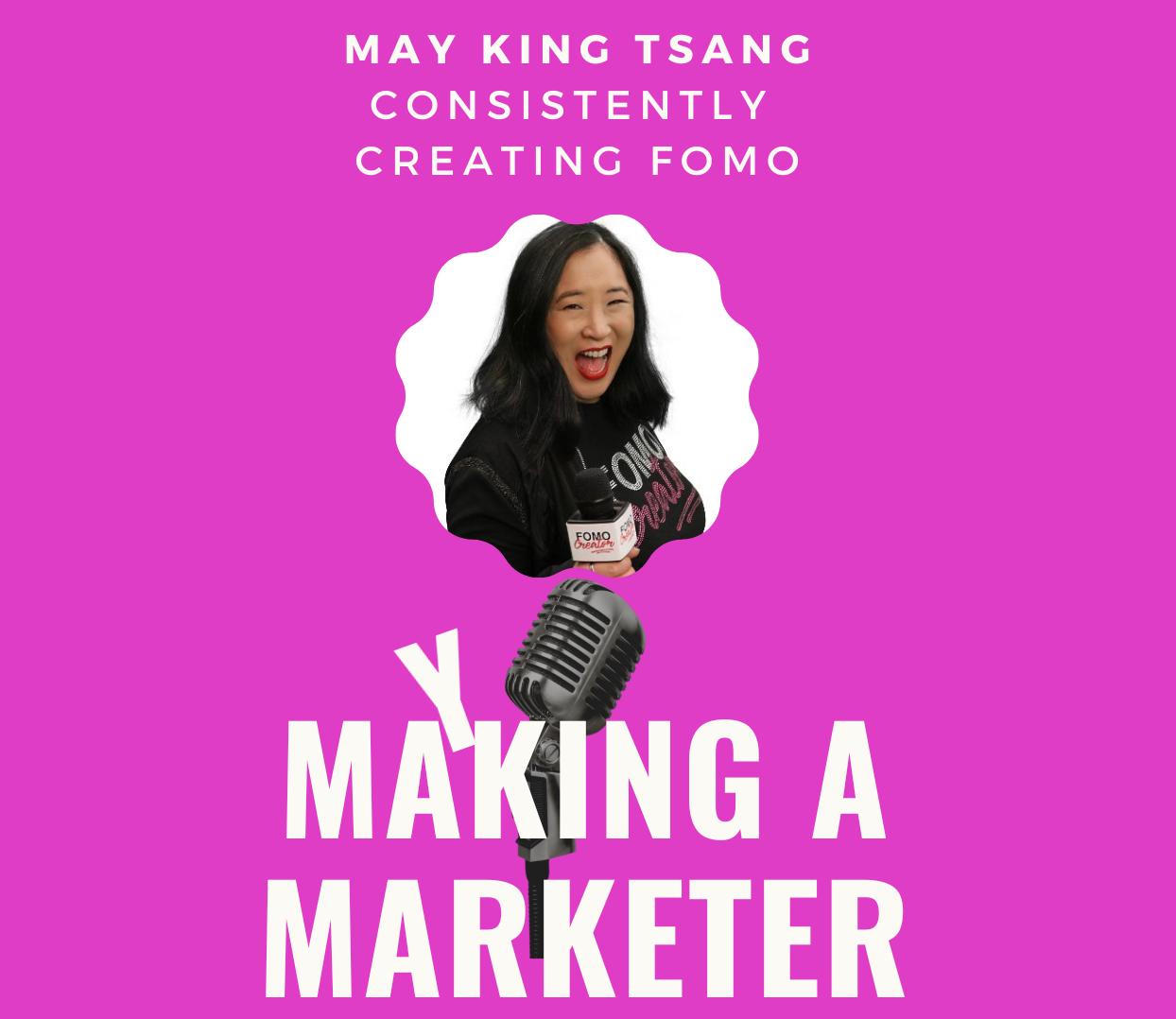 Creating FOMO with May King Tsang