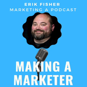 Marketing a Podcast & How to Get Started with Erik Fisher