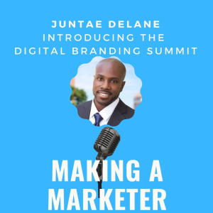 Digital Branding Summit Preview with Juntae DeLane