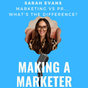 Marketing vs PR with Sarah Evans