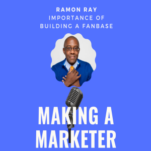 Importance of Building a Fanbase with Ramon Ray