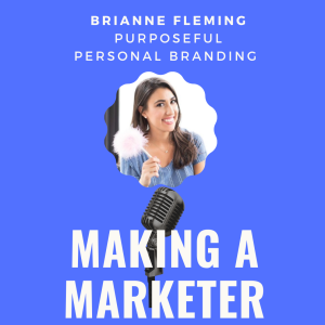 Purposeful Personal Branding with Brianne Fleming