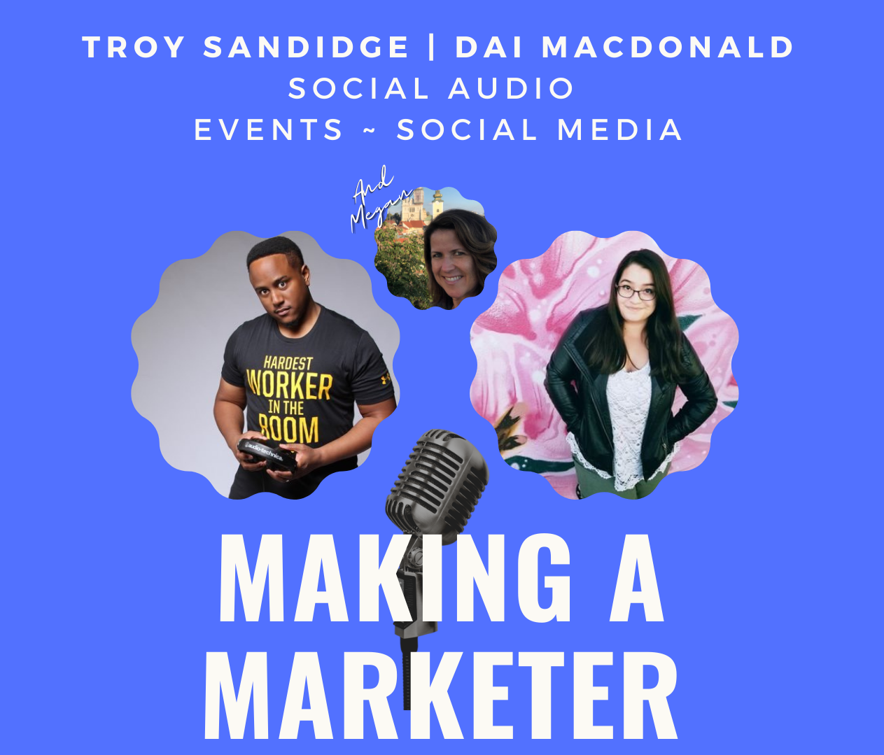 Social Audio, Events, & Social Media with Troy Sandidge & Dai Macdonald (