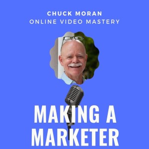 Online Video Mastery with Chuck Moran