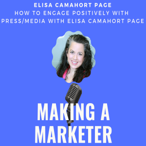How to Engage Positively with Press/Media  with Elisa Camahort Page