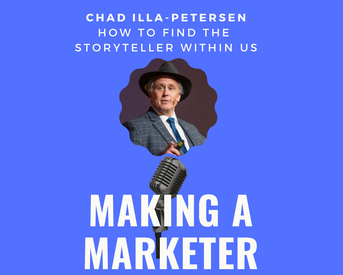 How to Find the Storyteller Within us with Chad Illa-Peterson