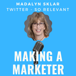 Twitter Relevancy & Updates with PRO Madalyn Sklar