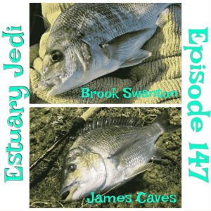 Episode 147 - Estuary Jedi Clinic with Brook Swanton and James Caves