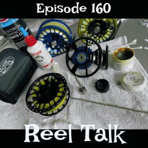 Episode 160 - Reel Talk